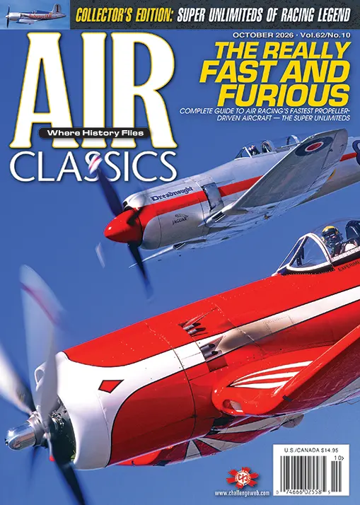 Air Classics October 2026 cover featuring two brightly painted Super Unlimited air racing aircraft in flight, with the headline “The Really Fast and Furious” and a feature on the Super Unlimited class of the National Championship Air Races.
